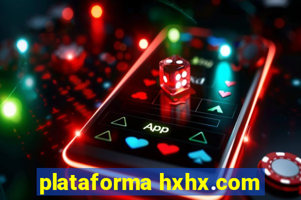 plataforma hxhx.com